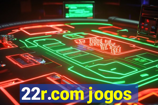 22r.com jogos